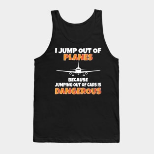 I Jump out of Planes funny Parachute Tank Top